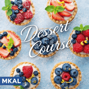 Dessert Course MKAL